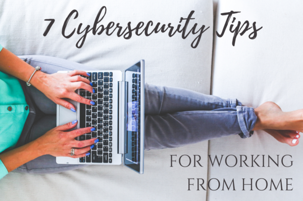 Top cyber security tips for work from home